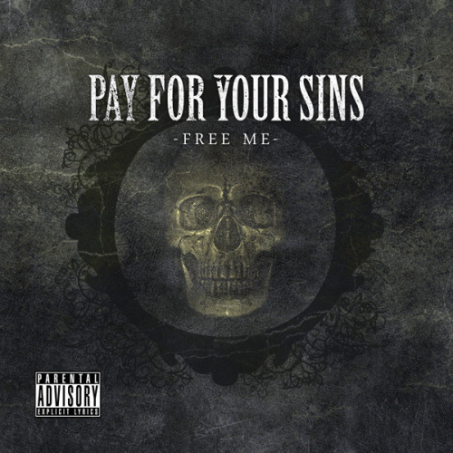 Pay For Your Sins : Free Me